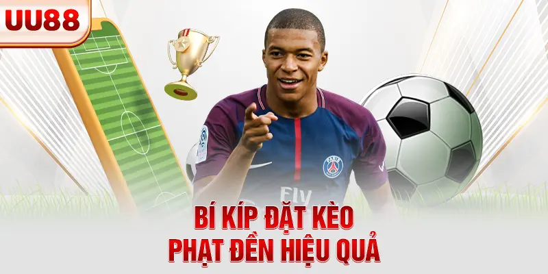 Bí kíp đặt kèo phạt đền hiệu quả
