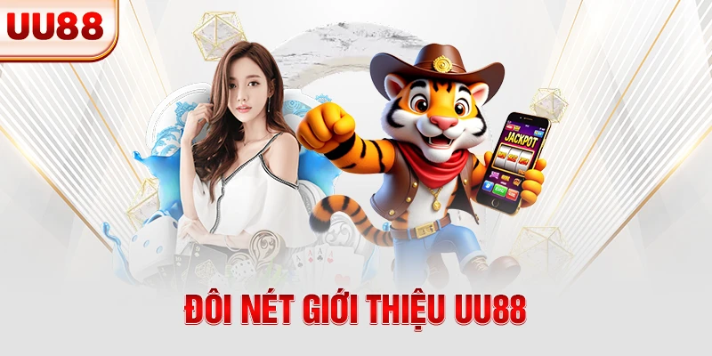 Đôi nét giới thiệu UU88