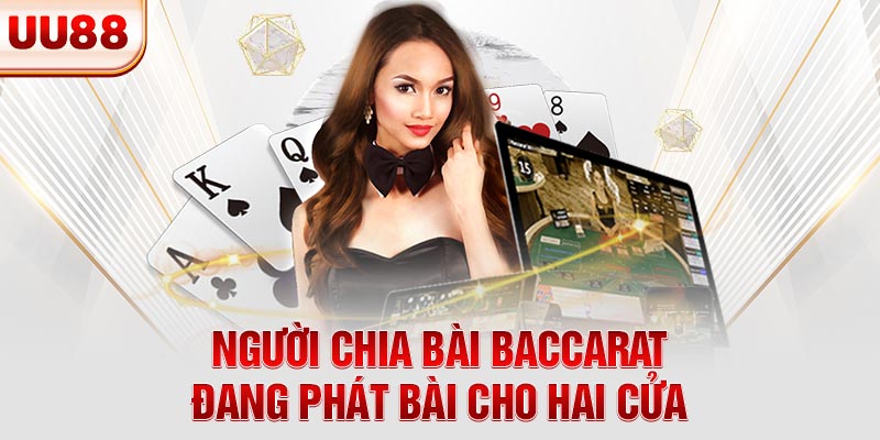 Người chia bài baccarat đang phát bài cho hai cửa
