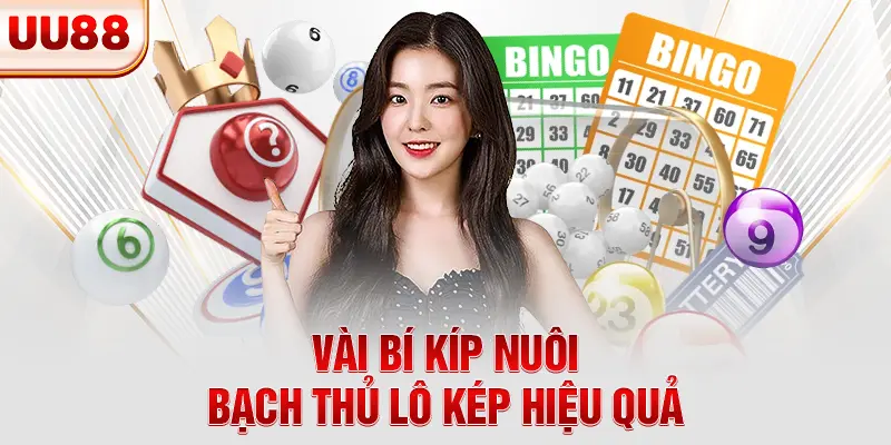 Vài bí kíp nuôi bạch thủ lô kép hiệu quả
