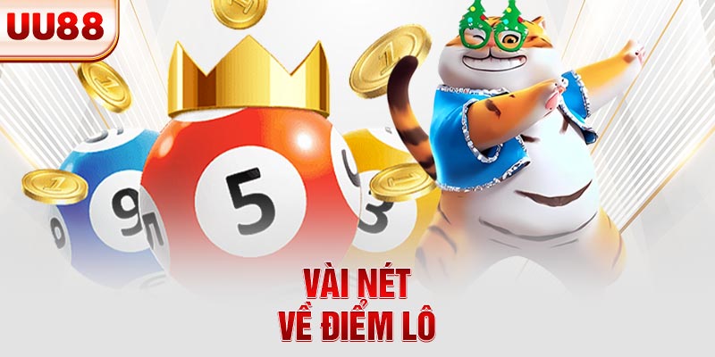 Vài nét về điểm lô