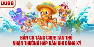 bắn cá tặng code tân thủ